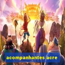 acompanhantes acre